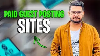 Paid Guest Posting Websites List | Guest Posting Course | Ahmad Sweetu