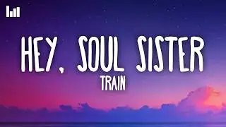 Train - Hey, Soul Sister (Lyrics)
