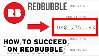 GET STARTED ON REDBUBBLE - 2022 INCOME REPORT AND TIPS
