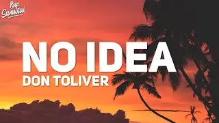 Don Toliver - No Idea (Lyrics)