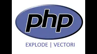 Creare tablouri cu functia explode | PHP #15