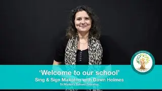 'Welcome to our School' Sing & Sign Makaton with Dawn Holmes