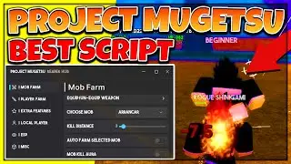 [*UPDATE*] Project Mugetsu/PM Script/Hack (Auto Farm, Kill Aura And More!