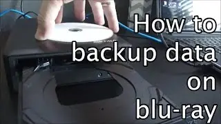 How to burn data to blu-ray for backup