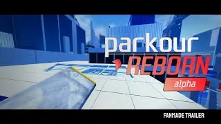 Parkour Reborn Alpha (Fanmade Trailer)