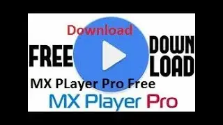 How To Download  Mx Player Pro Free