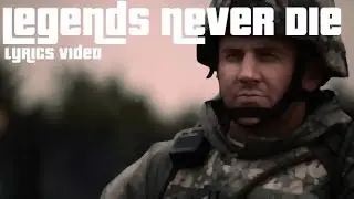 Legends Never Die  (Lyrics Video)