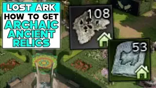 LOST ARK How To Get ARCHAIC ANCIENT RELICS
