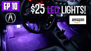Project RSX EP 10 - $25 Lights Made My Car a CLUB!