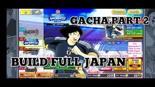 GACHA JAPAN PART 2, OLD INDO COMEBACK CAPTAIN TSUBASA DREAM TEAM