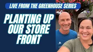Planting Up Our Store Front
