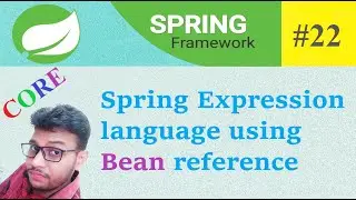 Spring Expression Language Basic using bean Reference | #22