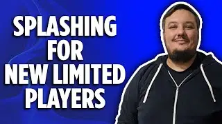 A Guide to Splashing for New Limited Players