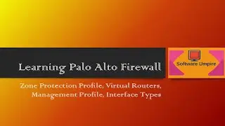 Learning Palo Alto Chapter 10 - Zone Protection Profile, Management Profile, Interface Types, VR