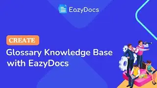 How to Create a Glossary Knowledge Base with EazyDocs