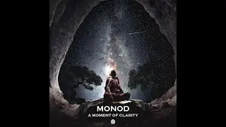 Monod - A Moment of Clarity - Official