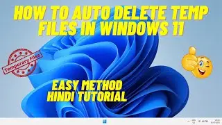 How To Delete Temp File Automatically Windows 11 | Automatically Delete Temp Files In Windows 11