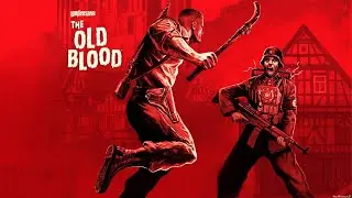 Wolfenstein The Old Blood Игрофильм, Прохождение