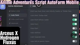 Anime Adventures AutoFarm Mobile 📱 | Arceus X Hydrogen Fluxus