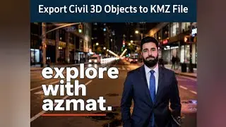 Lecture 7 | Export Civil 3D Objects to KMZ File | Easy Step-by-Step Guide (AutoCAD Civil 3D)