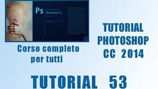 Photoshop CC 2014: Corso Base. Tutorial 53 - Filtro Sfocatura Circolare