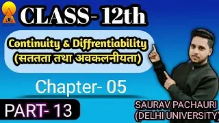 Continuity and Diffrentiability BY SAURAV PACHAURI #continuityanddifferentiabilityclass12