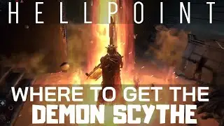 Where to Get The Hellpoint Demon Scythe | Hellpoint Weapons Guide