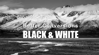 How to Produce Better Black and White Photo Conversions