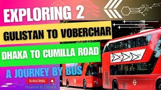 Gulistan to  Voberchar Gojaria | A bus journey through Dhaka Cumilla highway | Journey by bus |