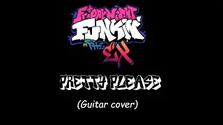 Pretty Please - Friday Night Funkin VS Ex Gf Ayana Mod (Guitar Cover)
