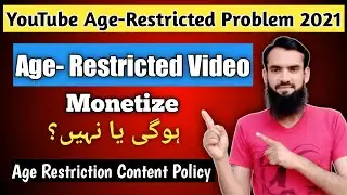 YouTube Age Restriction Problem 2021 | YouTube Age-Restriction Policy 2021 | exact creator