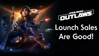 Star Wars Outlaws Launch Sales Are Encouraging!
