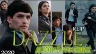 Клип Dazzle (Дехоти бачаи ошик) 2020