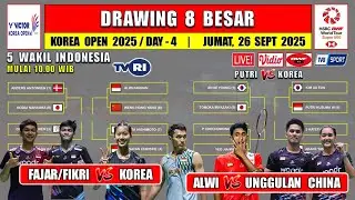 FULL DRAWING 8 BESAR KOREA OPEN 2025 HARI INI ~ FAJAR/FIKRI vs KOREA ~ ALWI vs CHINA ~ 5 WAKIL INA