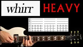 Whirr Heavy Guitar Tab Lesson / Tabs Cover