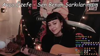 Ayça Özefe - Sen Benim Şarkılarımsın (Cover) | Twitch Kesitleri