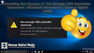 [FIXED] – ‘Not Enough USB Controller Resources’ Error | Solutions Uncovered | Rescue Digital Media