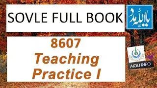 full solve 8607 Teaching Practice I   |AIOU INFO