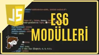 ES6 MODÜLLERİ  - JAVASCRIPT