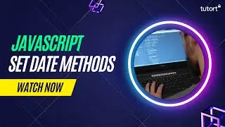 Set Date Methods in JavaScript | Methods in Java | JavaScript Tutorial for Beginner | Tutort Academy