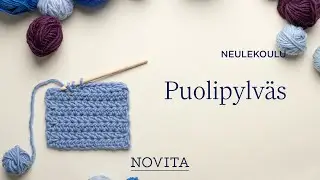 NOVITA NEULEKOULU: Puolipylvään virkkaaminen