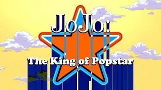 JOJO: The King of Popstar