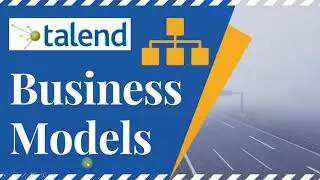 Talend Business Models for High Level Data Flow | Talend ETL | 2021 Talend Tutorial