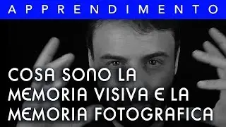 Cosa sono la memoria visiva e la memoria fotografica?