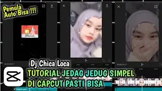 tutorial edit jedag jedug simpel di capcut Dj Chica Loca