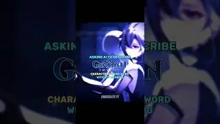 Asking ai to describe genshin characters in 1 word with its meaning 