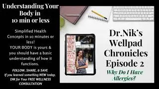 Dr. Nik’s WellPad Chronicle #3: WHY DO I HAVE ALLERGIES?