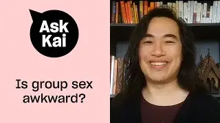 How do you have group sex that isn't weird? | Ask Kai | Xtra Magazine
