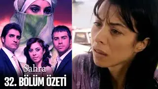 Sahra 32. Bölüm Özeti