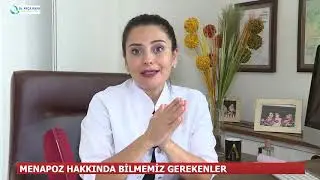 MENOPOZ HAKKINDA BİLMEMİZ GEREKENLER